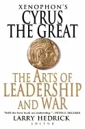 Image of xenophons cyrus the great the arts of leadership and war