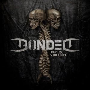 Image of Rest in Violence by Bonded CD Album