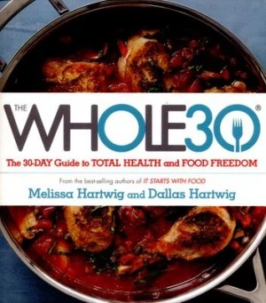 Image of The Whole 30 by Dallas Hartwig Paperback