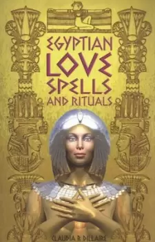 Image of Egyptian love spells and rituals by Claudia R Dillaire