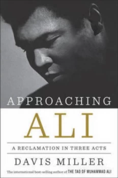 Image of Approaching Ali by Davis Miller Hardback