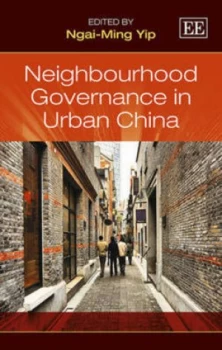 Image of Neighbourhood Governance in Urban China by Ngai-Ming Yip Hardback