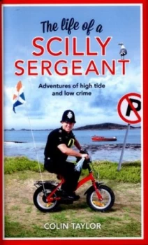 Image of The Life of a Scilly Sergeant by Colin Taylor Hardback