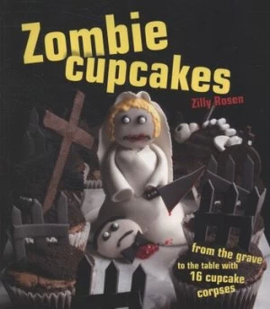 Image of Zombie Cupcakes by Zilly Rosen Book