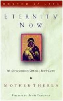 Image of Eternity Now by Mother Thekla Book