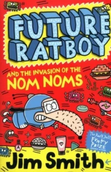 Image of Future Ratboy and the Invasion of the Nom Noms by Jim Smith Paperback