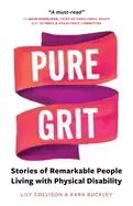 Image of pure grit stories of remarkable people living with physical disability