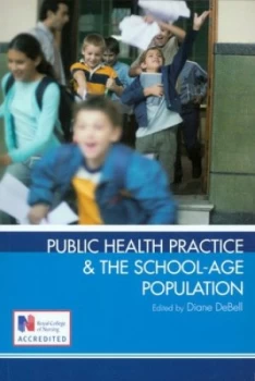 Image of Public Health Practice and the School-Age Population by Diane Debell Paperback