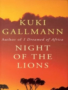 Image of Night of the Lions by Kuki Gallmann Hardback