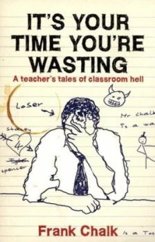 Image of Its Your Time Youre Wasting by Frank Chalk Paperback