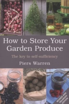 Image of How to Store Your Garden Produce by Piers Warren Book