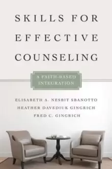 Image of Skills for Effective Counseling : A Faith-Based Integration