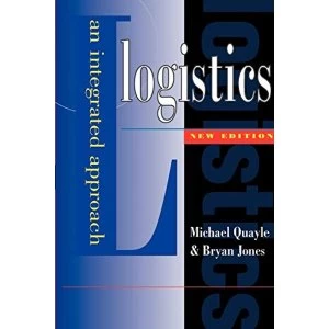 Image of Logistics: An Integrated Approach by Michael R. Quayle, Bryan Jones (Paperback, 2001)
