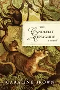 Image of candlelit menagerie a novel