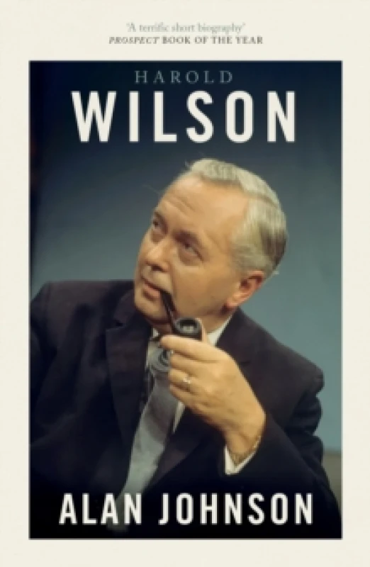 Image of Harold Wilson : Twentieth Century Man: The Prime Ministers Series Paperback / softback
