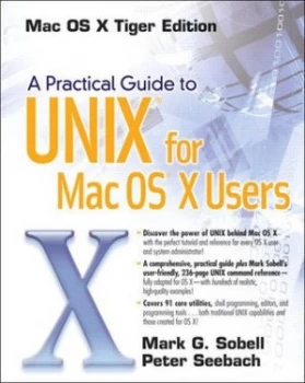 Image of A Practical Guide to Unix for Mac Os X Users by Mark G. Sobell Paperback