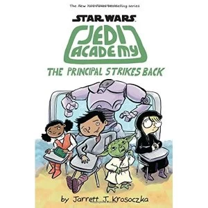 Image of The Principal Strikes Back (Star Wars: Jedi Academy #6) Hardback 2018