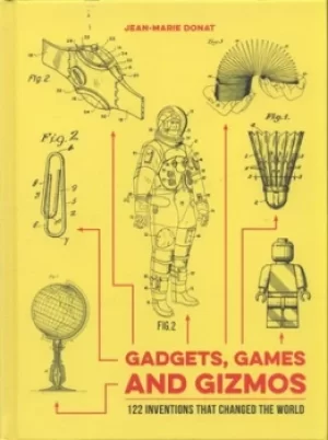 Image of Gadgets games and gizmos by Jean-Marie Donat