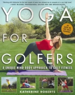Image of Yoga for golfers by Katherine Roberts