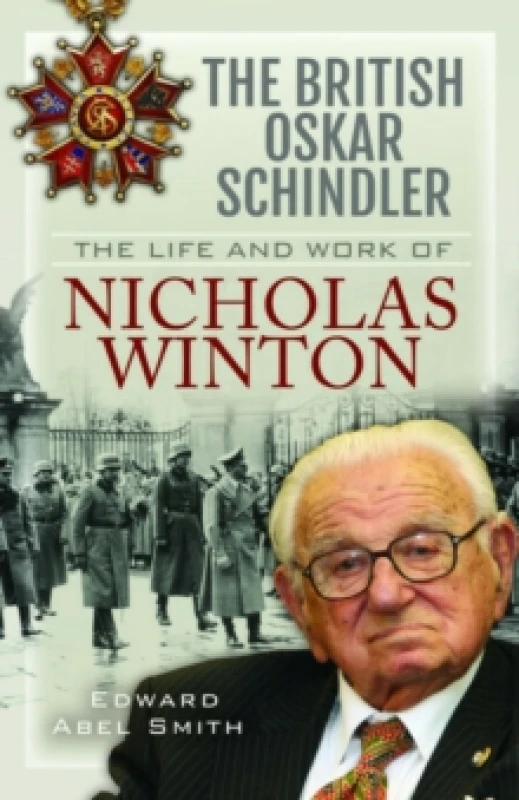 Image of The British Oskar Schindler : The Life and Work of Nicholas Winton Paperback / softback