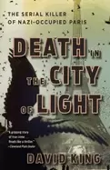 Image of death in the city of light the serial killer of nazi occupied paris