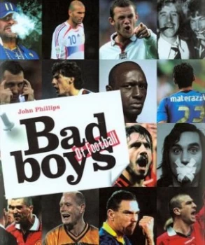 Image of Bad Boys of Football by John Phillips Paperback