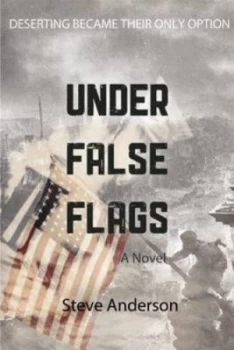 Image of Under False Flags by Steve Anderson Book