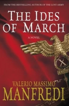 Image of The Ides of March by Valerio Massimo Manfredi Hardback