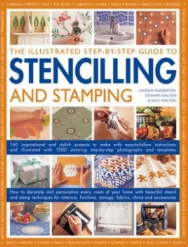 Image of The Illustrated Step-by-Step Guide to Stencilling and Stamping by Lucinda Ganderton Paperback