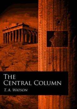 Image of The Central Column by T. a Watson Paperback