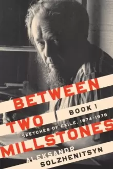 Image of Between Two Millstones, Book 1 : Sketches of Exile, 1974-1978