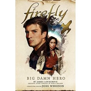 Image of Firefly - Big Damn Hero Hardback 2018