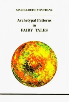 Image of Archetypal Patterns in Fairy Tales by Marie-Louise Von Franz Paperback
