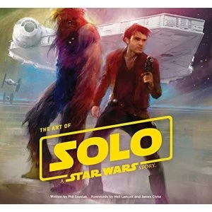 Image of The Art of Solo A Star Wars Story Hardback 2018