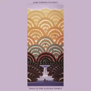 Image of What in the Natural World by Jake Xerxes Fussell CD Album