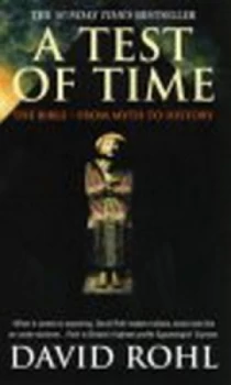 Image of A Test of Time. Vol. 1 Bible - from Myth to History by David Rohl Paperback