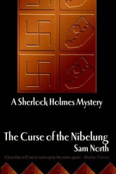 Image of The Curse of the Nibelung - A Sherlock Holmes Mystery by Sam North