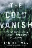Image of cold vanish seeking the missing in north americas wildlands