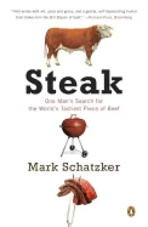 Image of steak one mans search for the worlds tastiest piece of beef