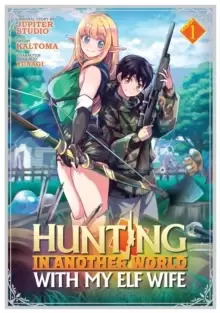 Image of Hunting in Another World With My Elf Wife (Manga) Vol. 1