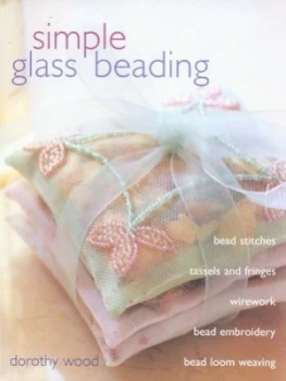 Image of Simple Glass Beading by Dorothy Wood and Dorothy Wood Paperback