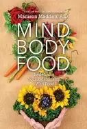 Image of mind body food redefining your relationship with food