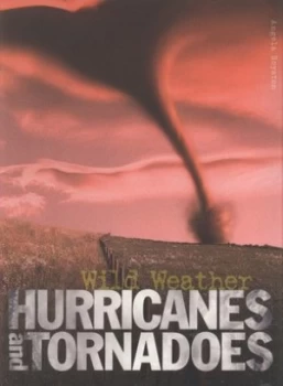 Image of Hurricanes and Tornadoes by Angela Royston Paperback