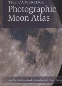 Image of The Cambridge Photographic Moon Atlas by Alan Chu Hardback