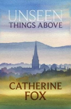 Image of Unseen Things above by Catherine Fox Paperback