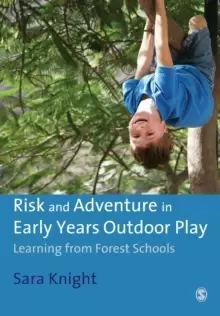 Image of Risk & Adventure in Early Years Outdoor Play : Learning from Forest Schools