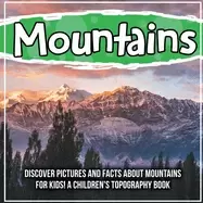 Image of mountains discover pictures and facts about mountains for kids a childrens
