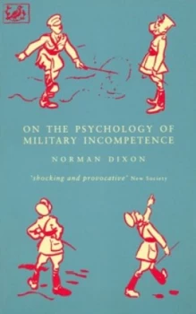 Image of On the Psychology of Miltary Incompetence by M Dixon Paperback