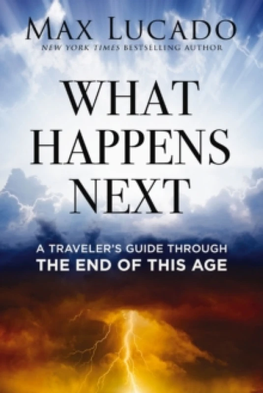 Image of What Happens Next : A Travelers Guide Through the End of This Age Paperback / softback