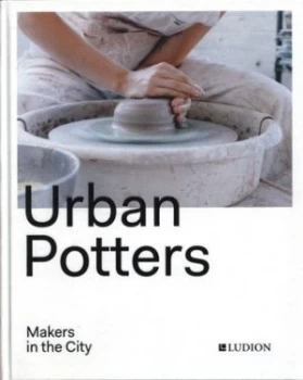 Image of Urban potters by Katie Treggiden